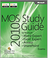 MOS 2010 Study Guide for Microsoft® Word Expert, Excel® Expert, Access®, and SharePoint®